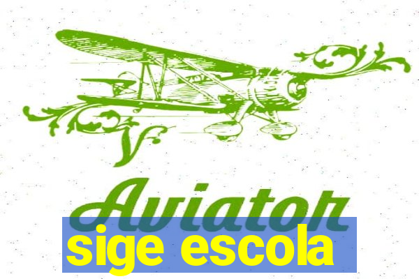 sige escola